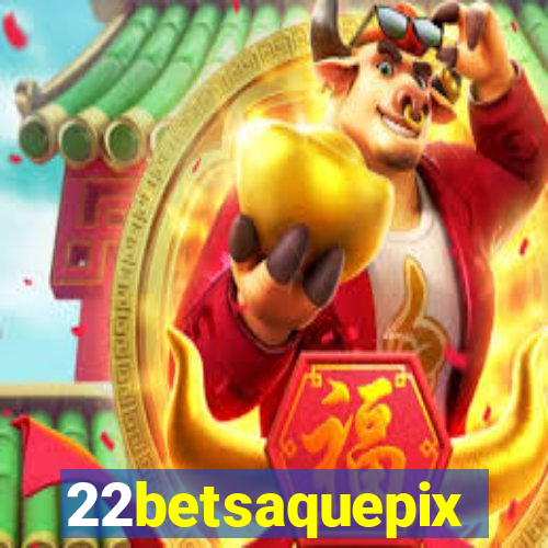 22betsaquepix
