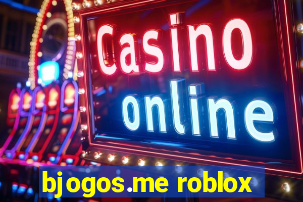 bjogos.me roblox
