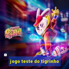 jogo teste do tigrinho