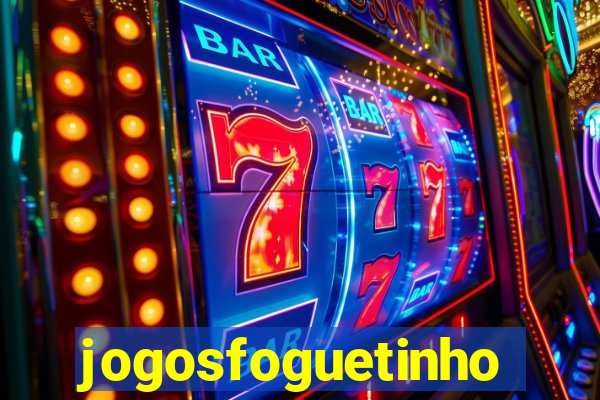 jogosfoguetinho