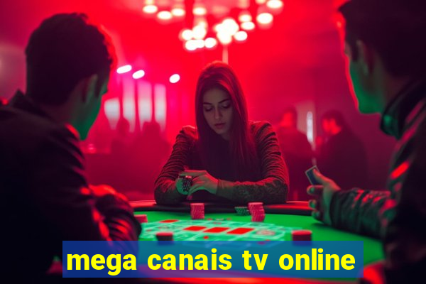 mega canais tv online