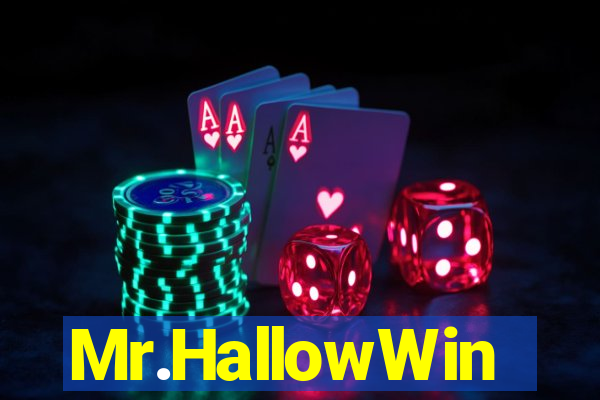 Mr.HallowWin