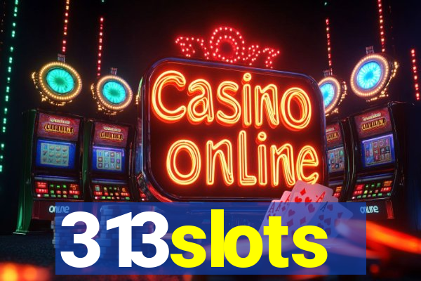 313slots