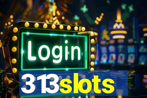 313slots