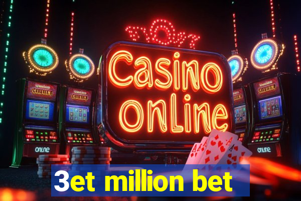 3et million bet