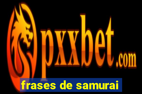 frases de samurai