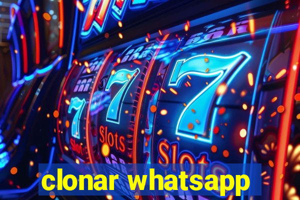 clonar whatsapp