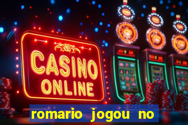 romario jogou no flamengo em que ano