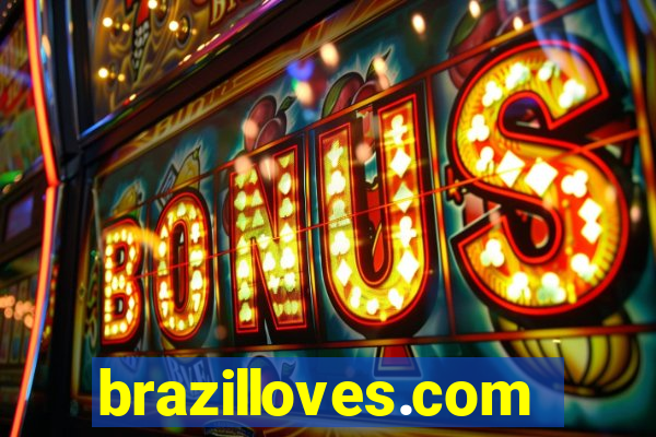 brazilloves.com