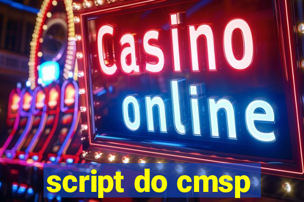 script do cmsp