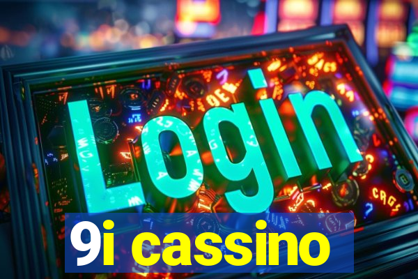 9i cassino