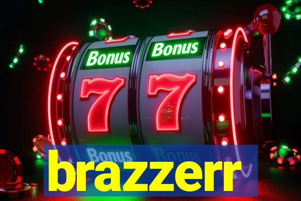 brazzerr