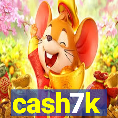 cash7k