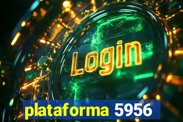 plataforma 5956