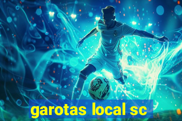 garotas local sc
