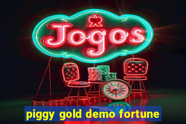 piggy gold demo fortune