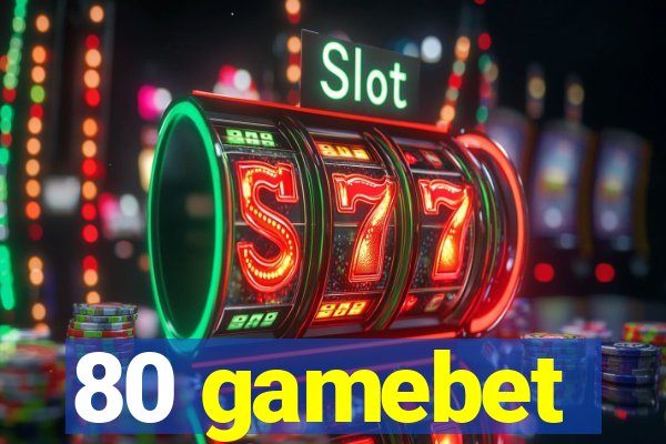 80 gamebet