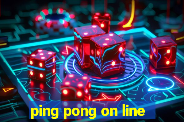 ping pong on line