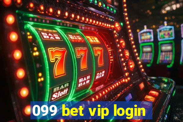 099 bet vip login