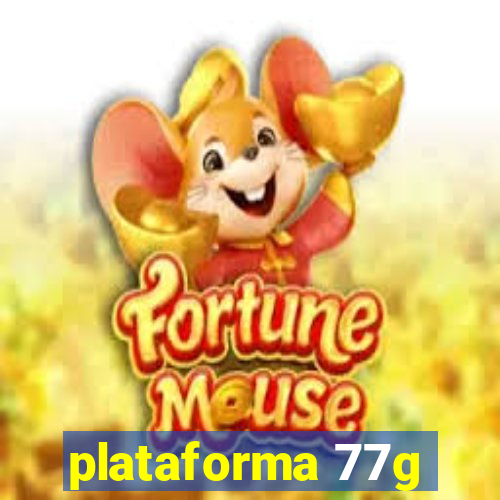 plataforma 77g