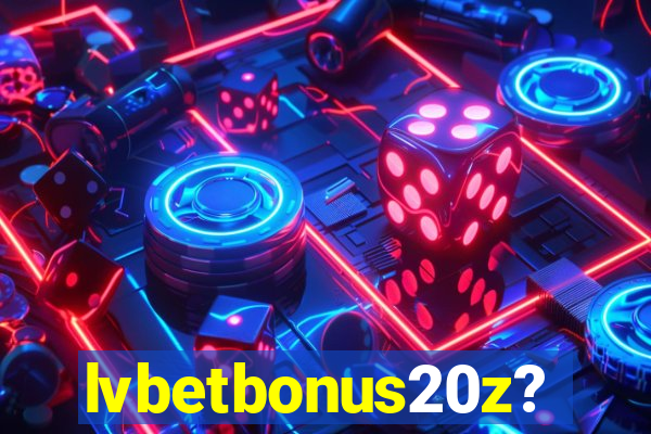 lvbetbonus20z?