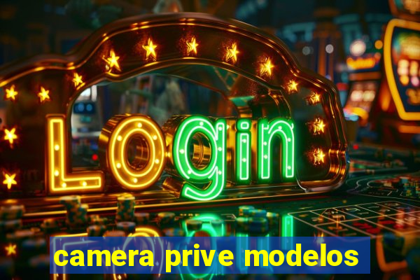 camera prive modelos