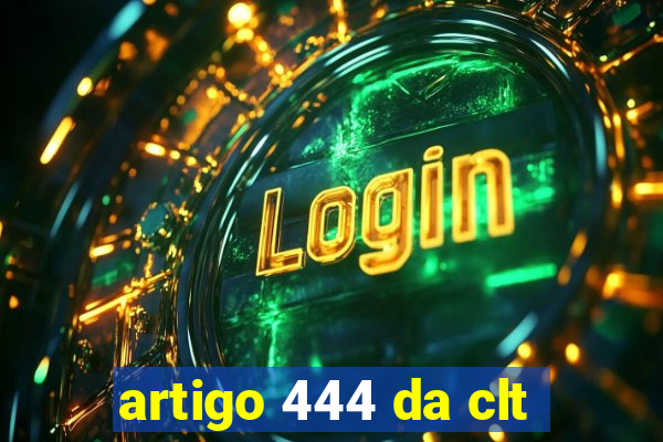 artigo 444 da clt
