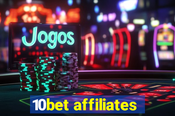 10bet affiliates