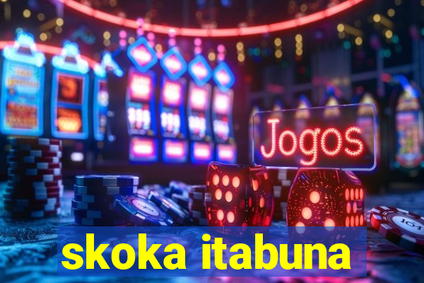 skoka itabuna
