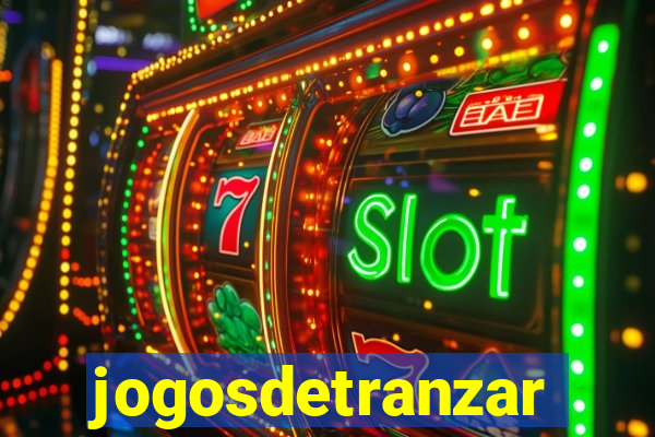 jogosdetranzar