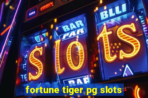 fortune tiger pg slots
