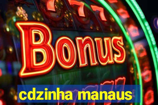 cdzinha manaus