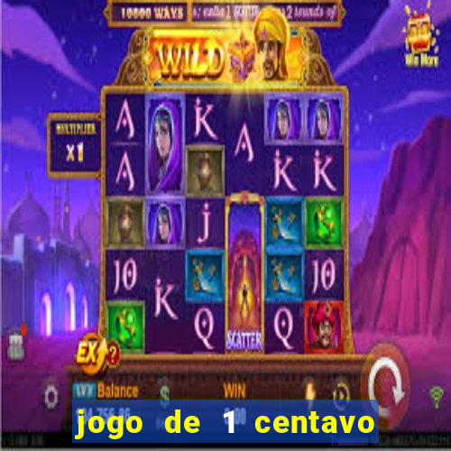 jogo de 1 centavo estrela bet