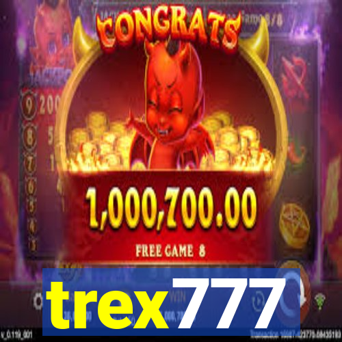 trex777