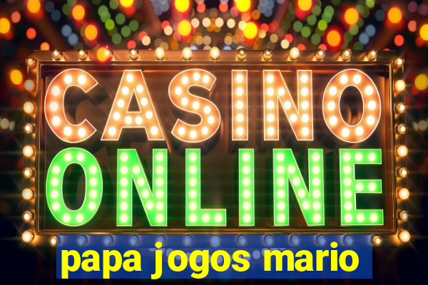 papa jogos mario