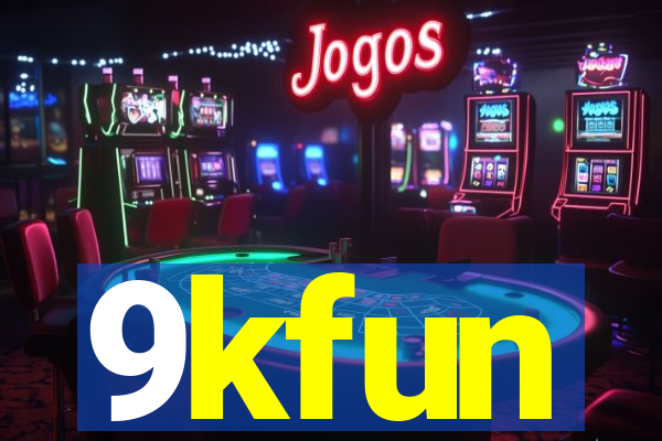 9kfun