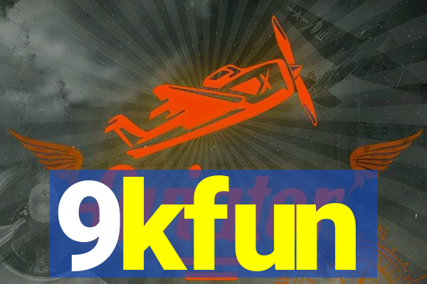9kfun