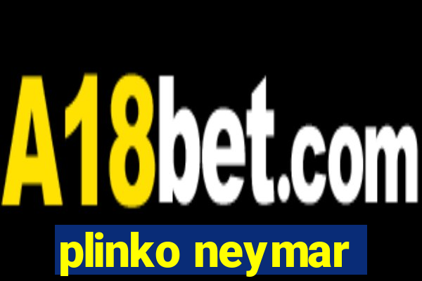 plinko neymar