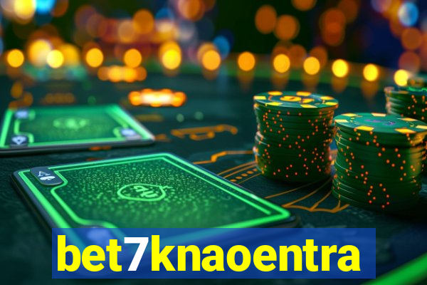 bet7knaoentra