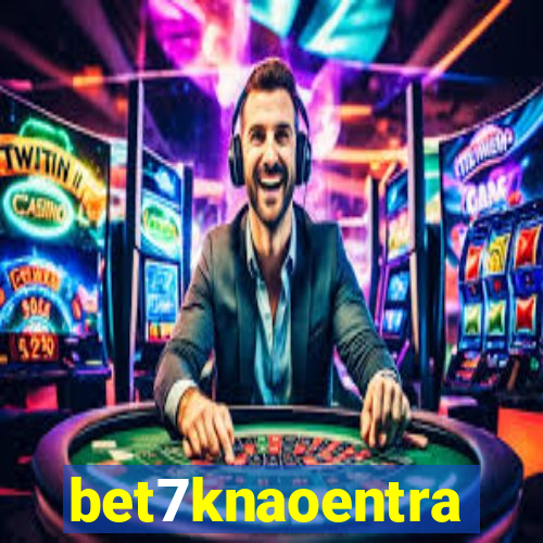 bet7knaoentra