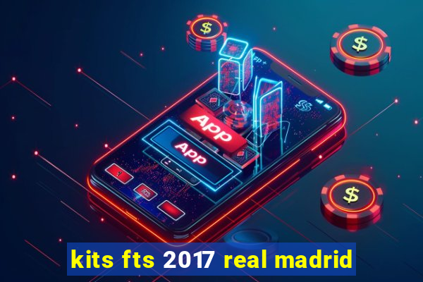 kits fts 2017 real madrid