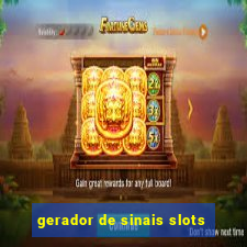 gerador de sinais slots