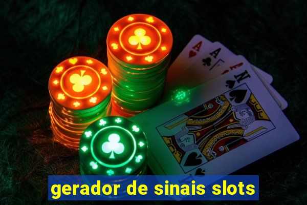 gerador de sinais slots