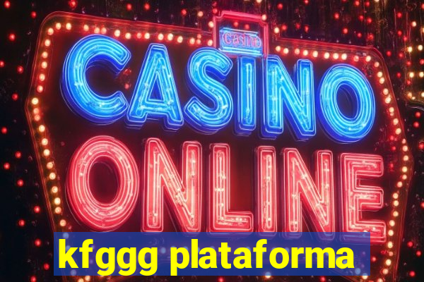 kfggg plataforma