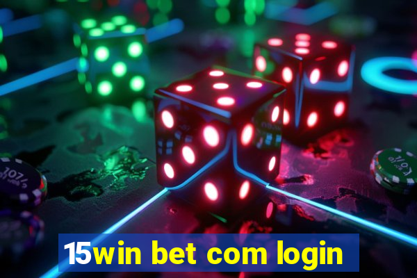 15win bet com login