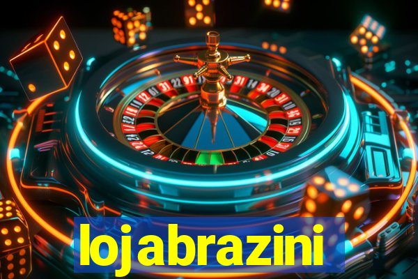 lojabrazini