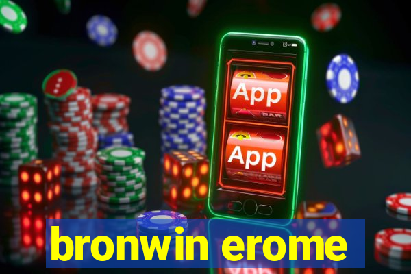 bronwin erome