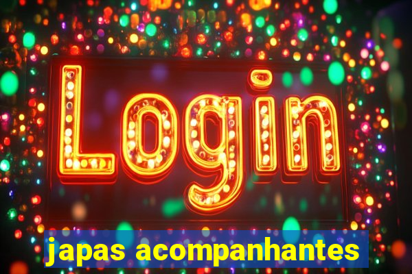 japas acompanhantes