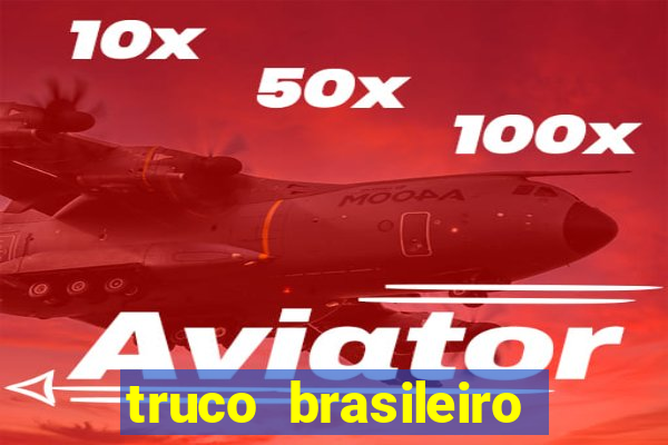 truco brasileiro giro feliz
