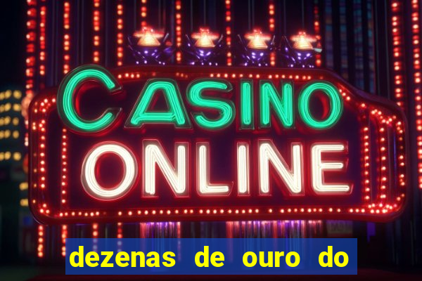 dezenas de ouro do dia de sorte